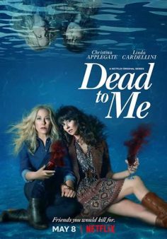 مسلسل Dead to Me مترجم الموسم الثاني